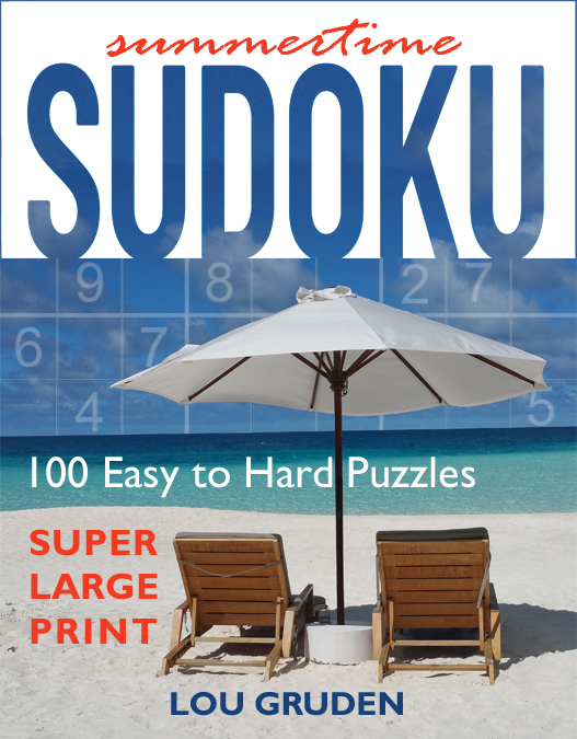 Lou Gruden Summertime Sudoku 100 Easy to Hard Puzzles Super Large Print