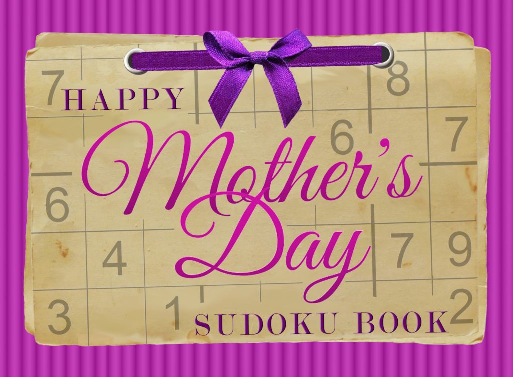 Mother's Day Sudoku Large Print Easy-to-Hard Puzzle Book
